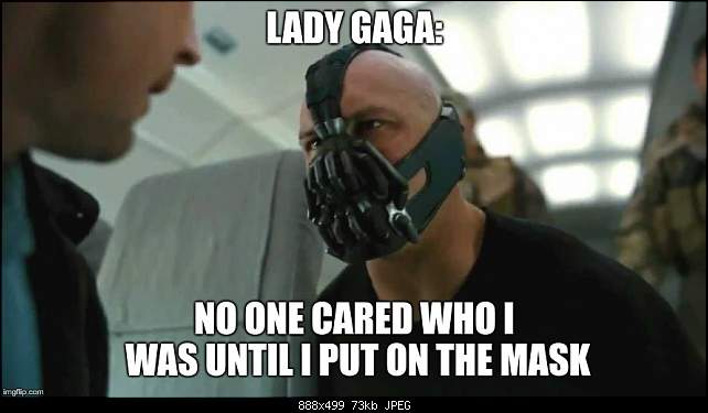 Click image for larger version. 

Name:	lady_gaga_bane.jpg 
Views:	258 
Size:	73.0 KB 
ID:	28294